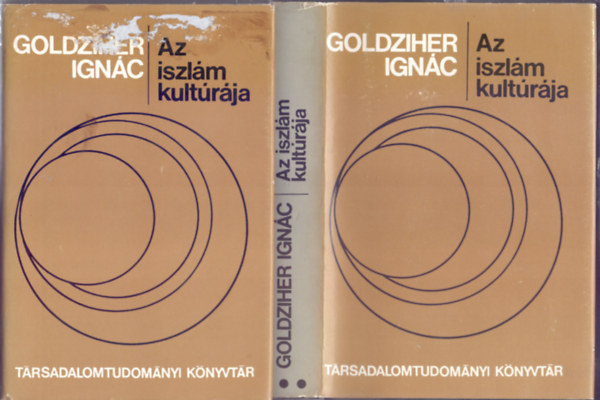 Az iszl�m kult�r�ja - M�vel�d�st�rt�neti tanulm�nyok I-II.