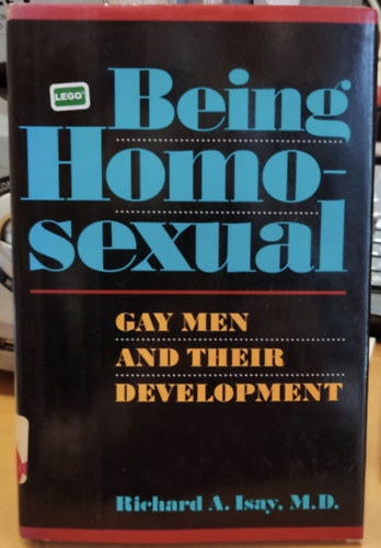 Being Homosexual - Gay men and their development (Homoszexulisnak lenni - A meleg frfiak s fejldsk)