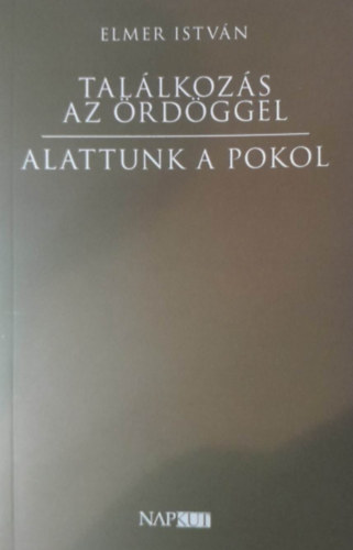 Találkozás az ördöggel / Alattunk a pokol