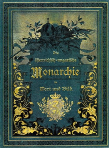Die österreichisch-ungarische Monarchie in Wort und Bild - Ungarn I.