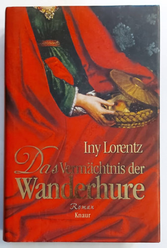 Iny Lorentz - Das Vermchtnis der Wanderhure - Roman