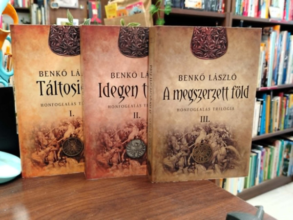 T�ltos id�k + Idegen t�zek + A megszerzett f�ld I-III.