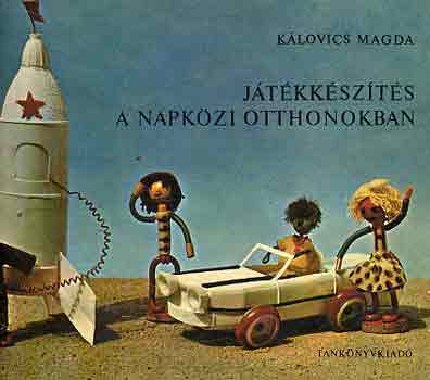 Klovics Magda - Jtkkszts a napkzi otthonokban