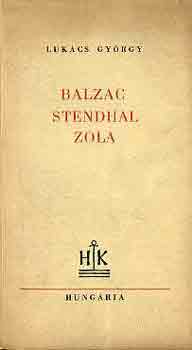 Lukcs Gyrgy - Balzac, Stendhal, Zola
