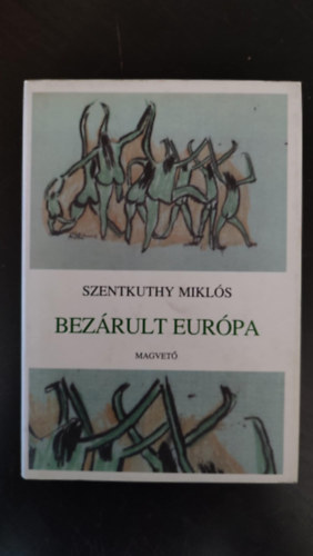 Tompa Mria  Szentkuthy MIkls (szerk.) - Bezrult Eurpa - Regny 1949