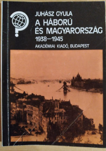 A hbor s Magyarorszg 1938-1945