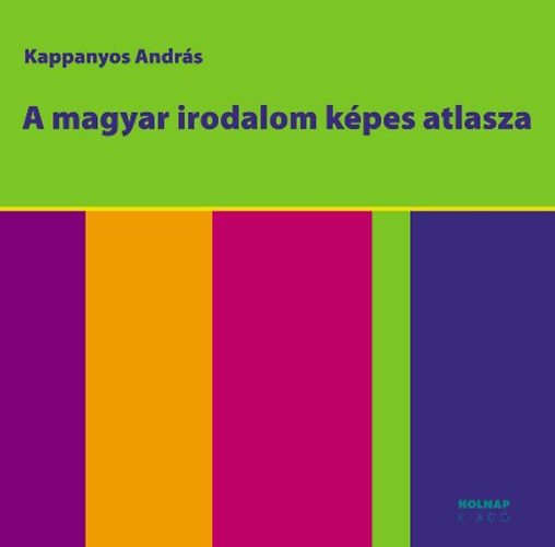 A magyar irodalom kpes atlasza