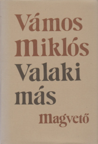 Vmos Mikls - Valaki ms