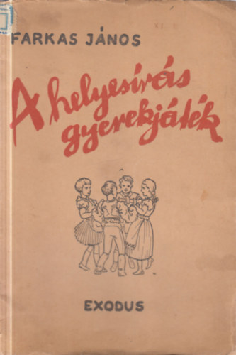 Farkas J�nos - A helyes�r�s gyerekj�t�k