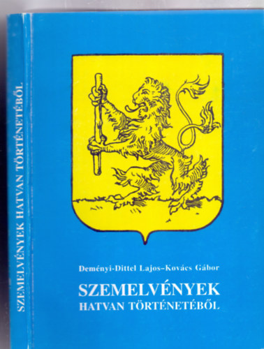 Szemelv�nyek Hatvan t�rt�net�b�l (Szerkesztette: Horv�th L�szl�)