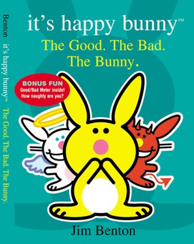 Jim Benton - It's Happy Bunny (The Good, the Bad, and the Bunny)