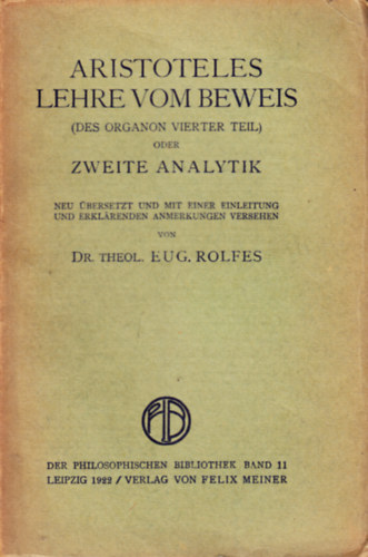 Lehre vom Beweis oder Zweite Analytik (Des Organon vierter Teil)