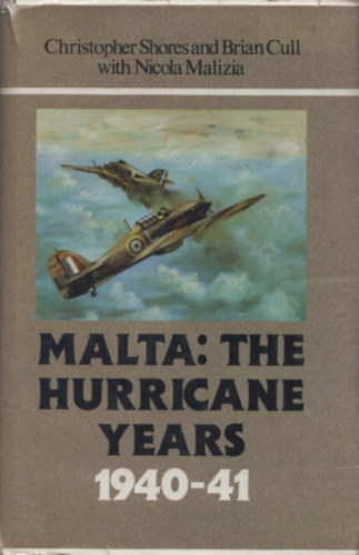 Malta: The Hurricane Years 1940-41