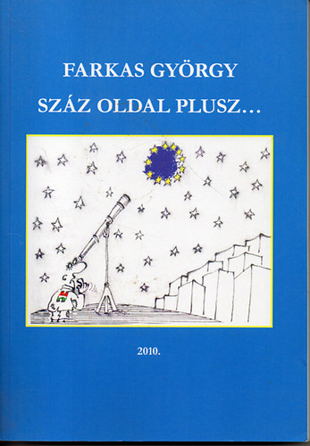 Szz oldal plusz... - Magyarorszg felkszlse az EU-tagsgra, klns tekintettel a vllalkozi szfrra