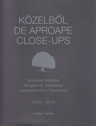 Kzelbl - fnykpek Erdlybl 1979-2011 . Koffn Tams 1979-2012