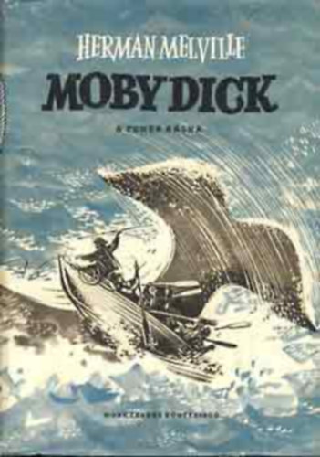 Herman Melville - Moby Dick a Fehér bálna