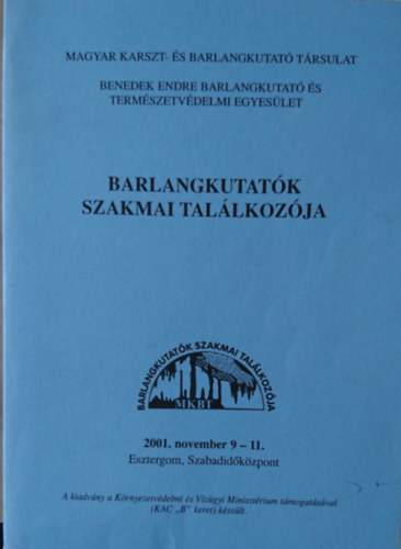 Lieber Tams szerk. - Barlangkutatk szakmai tallkozja 2001. november 9-11.