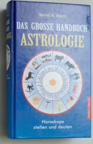 Handbuch der Astrologie - Horoskope stellen und deuten!