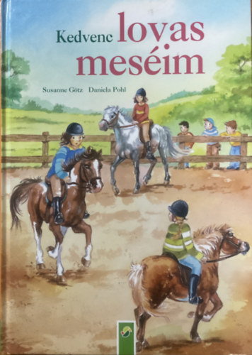 Sussanne Gtz; Daniela Pohl - Kedvenc lovas mesim