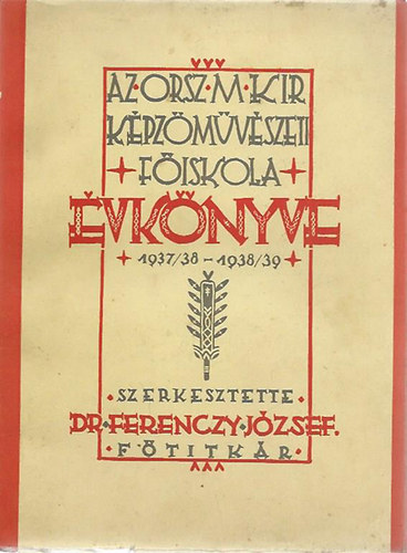 Az Orsz. M. Kir. Kpzmvszeti Fiskola vknyve 1937/38-1938/39