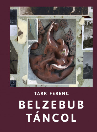 Dr. Tarr Ferenc - Belzebub tncol