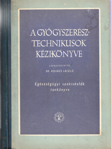 A gy�gyszer�sz-technikusok k�zik�nyve