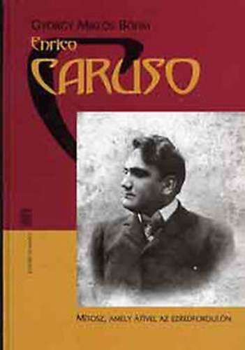 Enrico Caruso (Mtosz, amely tvel az ezredforduln)- 2 CD-vel