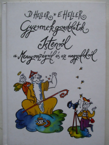 Gyermekgondolatok Istenr�l a Mennyorsz�gr�l �s az angyalokr�l