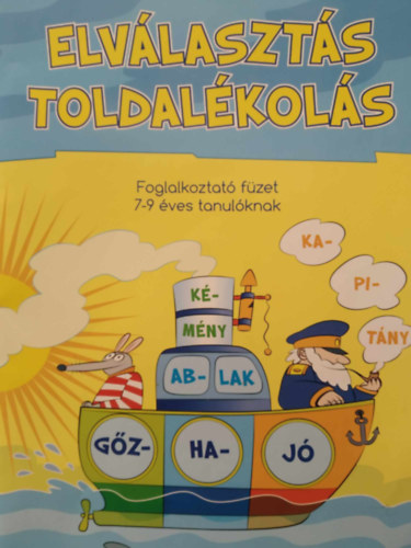 Elvlaszts, toldalkols (Foglalkoztat fzet 7-9 ves tanulknak)