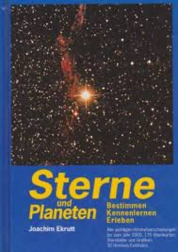 Joachim Ekrutt - Sternen und Planeten: Bestimmen, Kennenlernen, Erleben