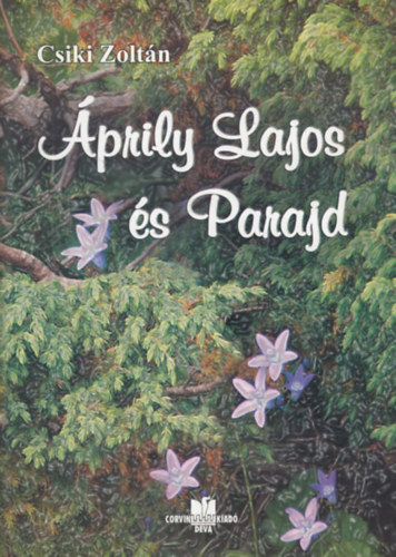 Csiki Zolt�n - �prily Lajos �s Parajd - Dedik�lt