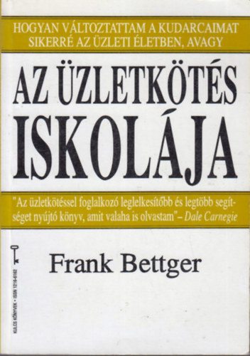 Frank Bettger - Az üzletkötés iskolája