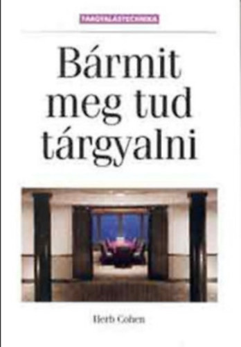 Brmit meg tud trgyalni - gri nnek a vilg egyik legjobb trgyalja