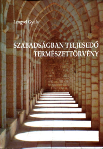 Szabadsgban teljesed termszettrvny