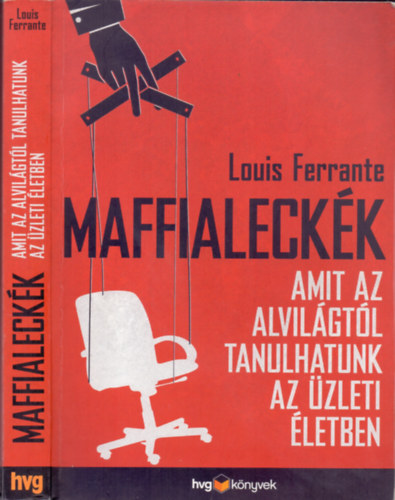 Maffialeck�k - Amit az alvil�gt�l tanulhatunk az �zleti �letben