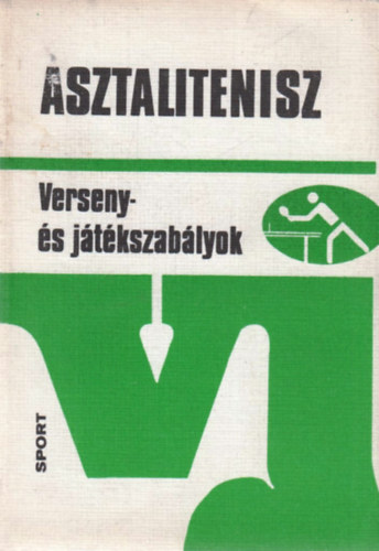 Asztalitenisz. Verseny- s jtkszablyok