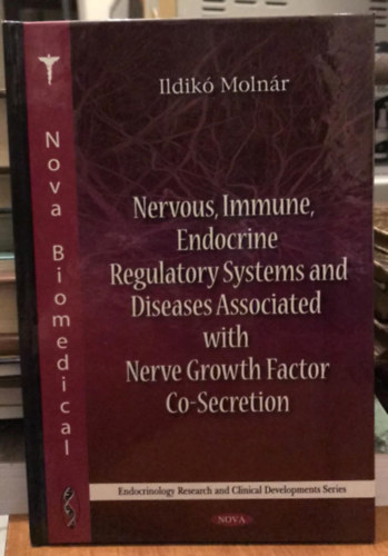 Nervous, Immune, Endocrine Regulatory Systems and Diseases Associated with Nerve Growth Factor Co-Secretion