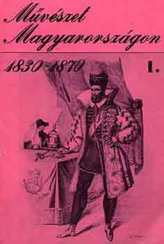 Mvszet Magyarorszgon 1830-1870 I-II. (katalgus)