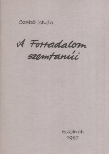 A forradalom szemtan�i