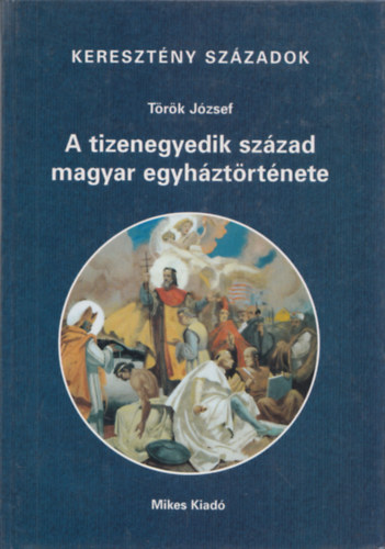 A tizenegyedik szzad magyar egyhztrtnete (Keresztny szzadok)