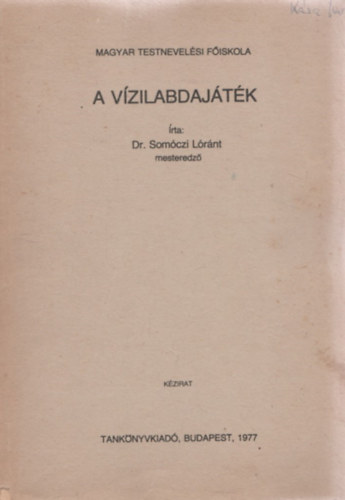 Dr. Somczi Lrnt - A vzilabdajtk