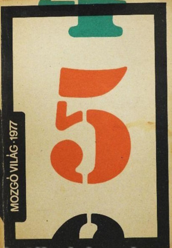 Mozg� Vil�g 1977. okt�ber -  (Irodalomi-m�v�szeti-k�zm�vel�d�si �s kritikai foly�irat - III. �vfolyam 5. sz�m)