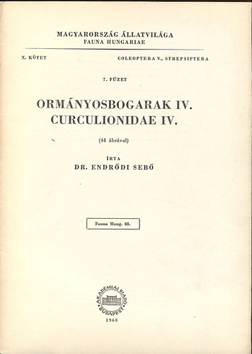 Ormnyosbogarak IV. - Curculionidae IV. (Magyarorszg llatvilga - Fauna Hungariae 88.,X.ktet,Coleoptera V.,Strepsiptera, 7.fzet)