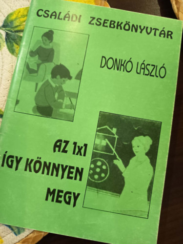 Az 1X1 �gy k�nnyen megy. Csal�di zsebk�nyvt�r.