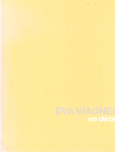 Eva Wagner - en detail