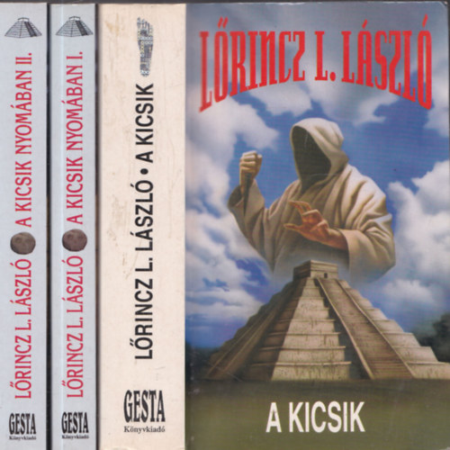 Lrincz L. Lszl - 2m 3ktetben - A Kicsik + A Kicsik nyomban I.-II.