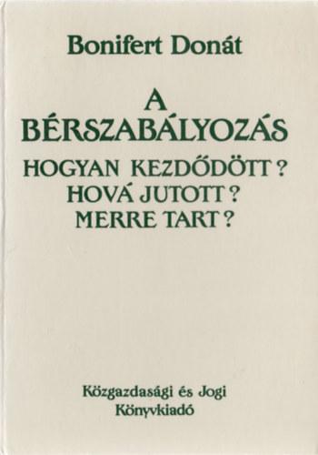 A brszablyozs (Hogyan kezddtt? Hov jutott? Merre tart?)