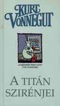 Kurt Vonnegut - A Titn szirnjei