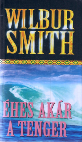 Wilbur Smith - hes, akr a tenger