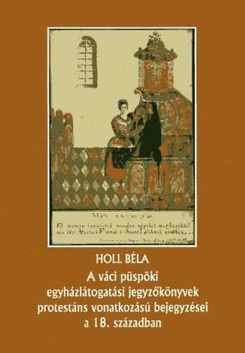 A v�ci p�sp�ki egyh�zl�togat�si jegyz�k�nyvek protest�ns vonatkoz�s�..